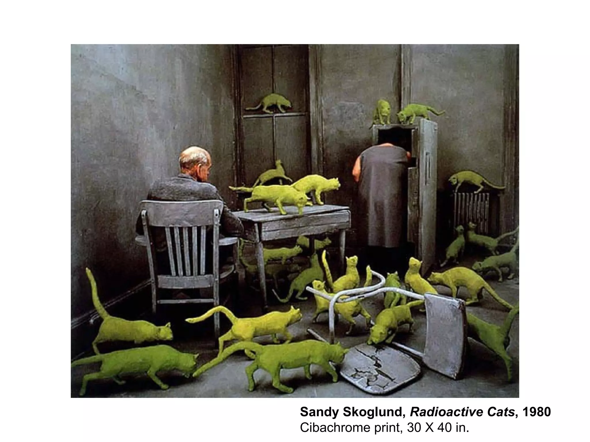 Sandy Skoglund,  Radioactive Cats , 1980 Cibachrome print, 30 X 40 in.  