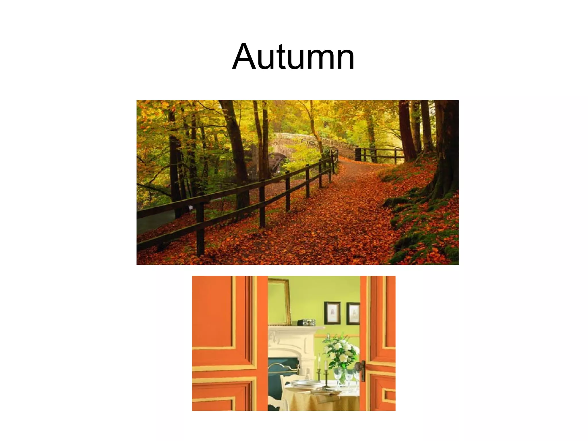 Autumn
QuickTime™ and a
TIFF (Uncompressed) decompressor
are needed to see this picture.
QuickTime™ and a
TIFF (Uncompressed) decompressor
are needed to see this picture.
 