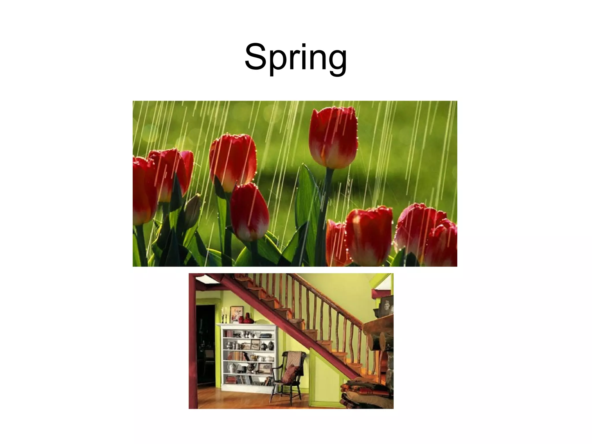 Spring
QuickTime™ and a
TIFF (Uncompressed) decompressor
are needed to see this picture.
QuickTime™ and a
TIFF (Uncompressed) decompressor
are needed to see this picture.
 