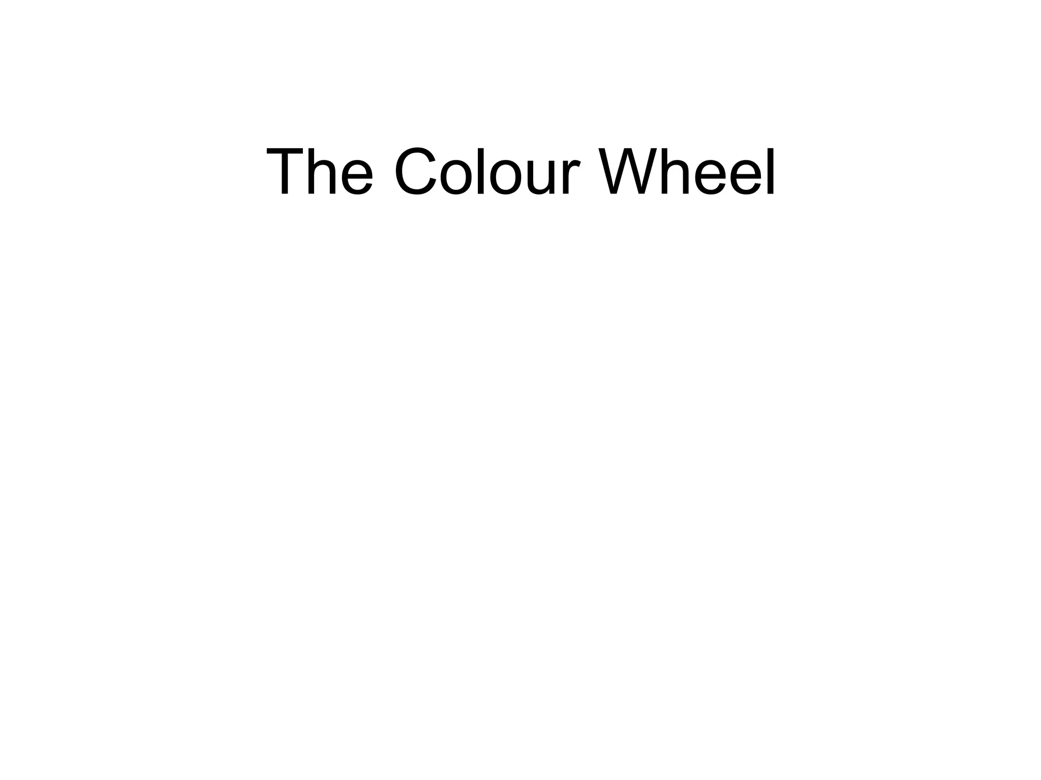 The Colour Wheel
 