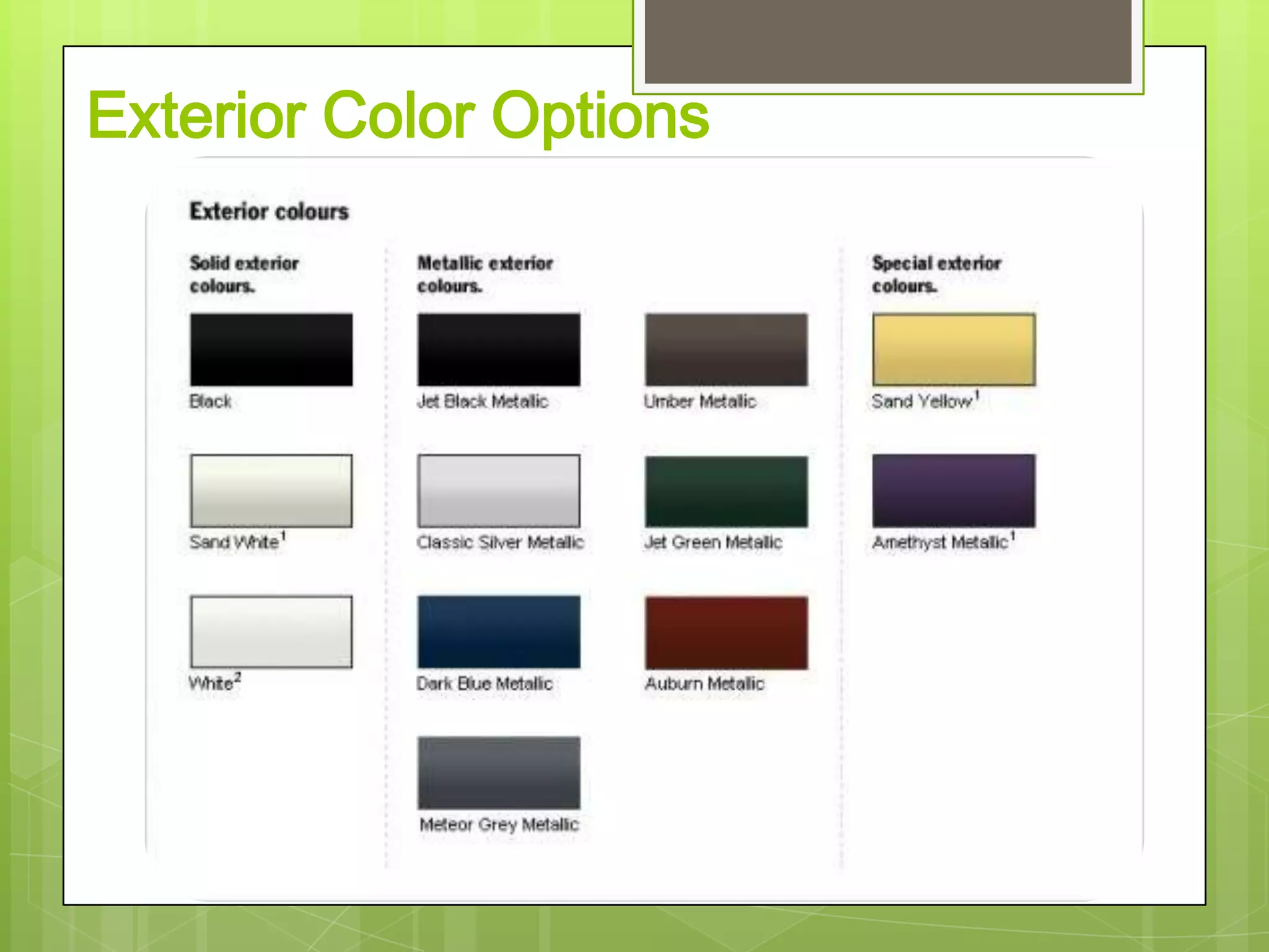 Exterior Color Options
 