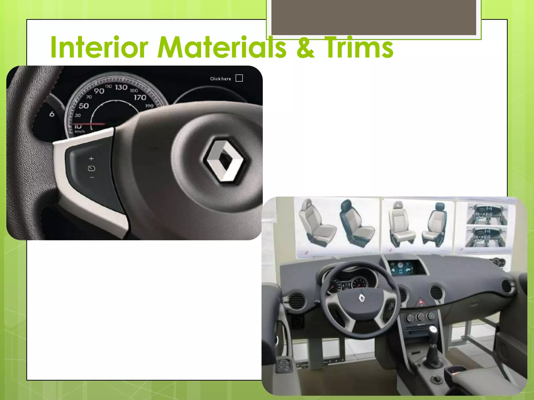 Interior Materials & Trims
 