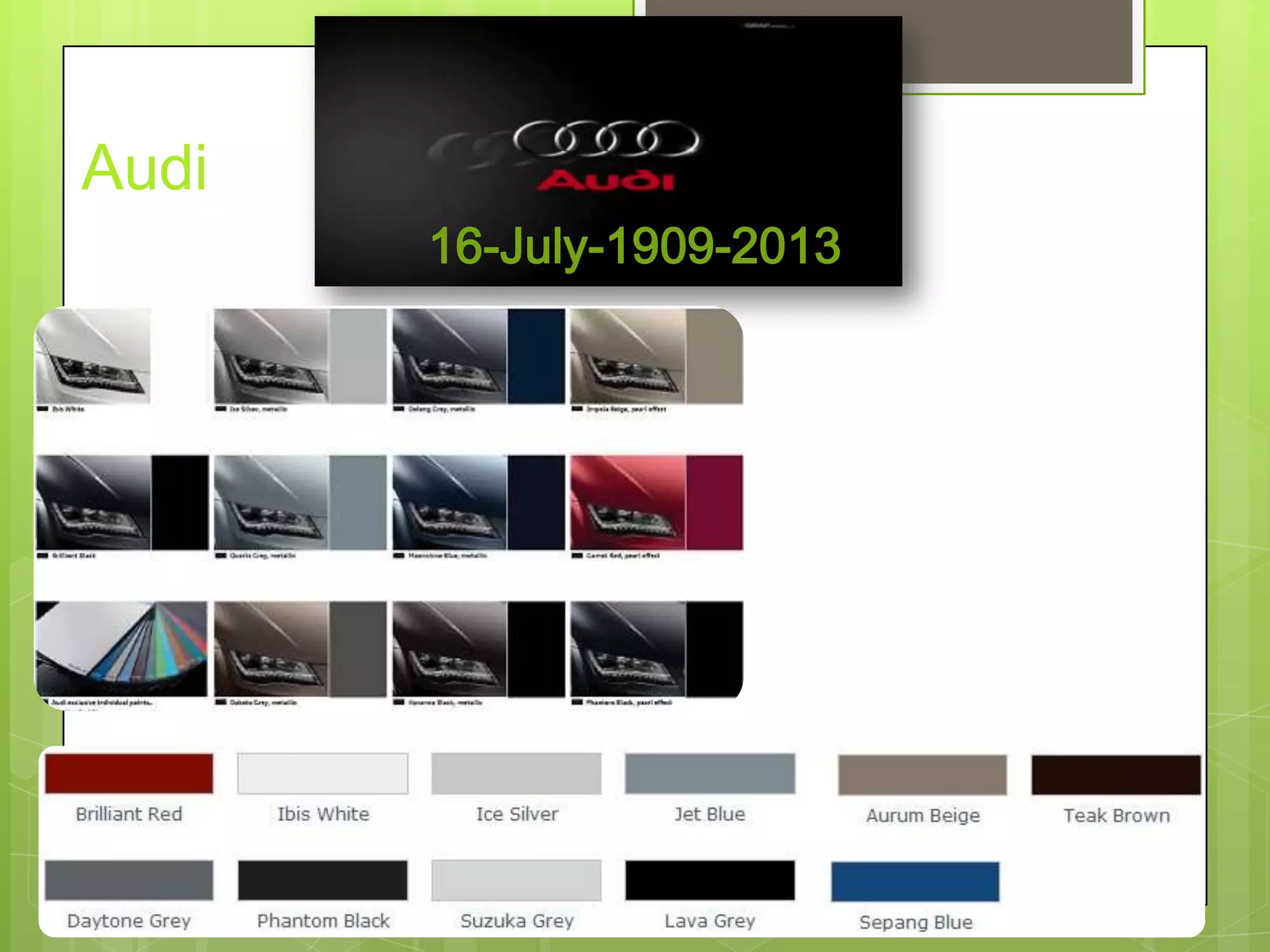 Audi
16-July-1909-2013
 