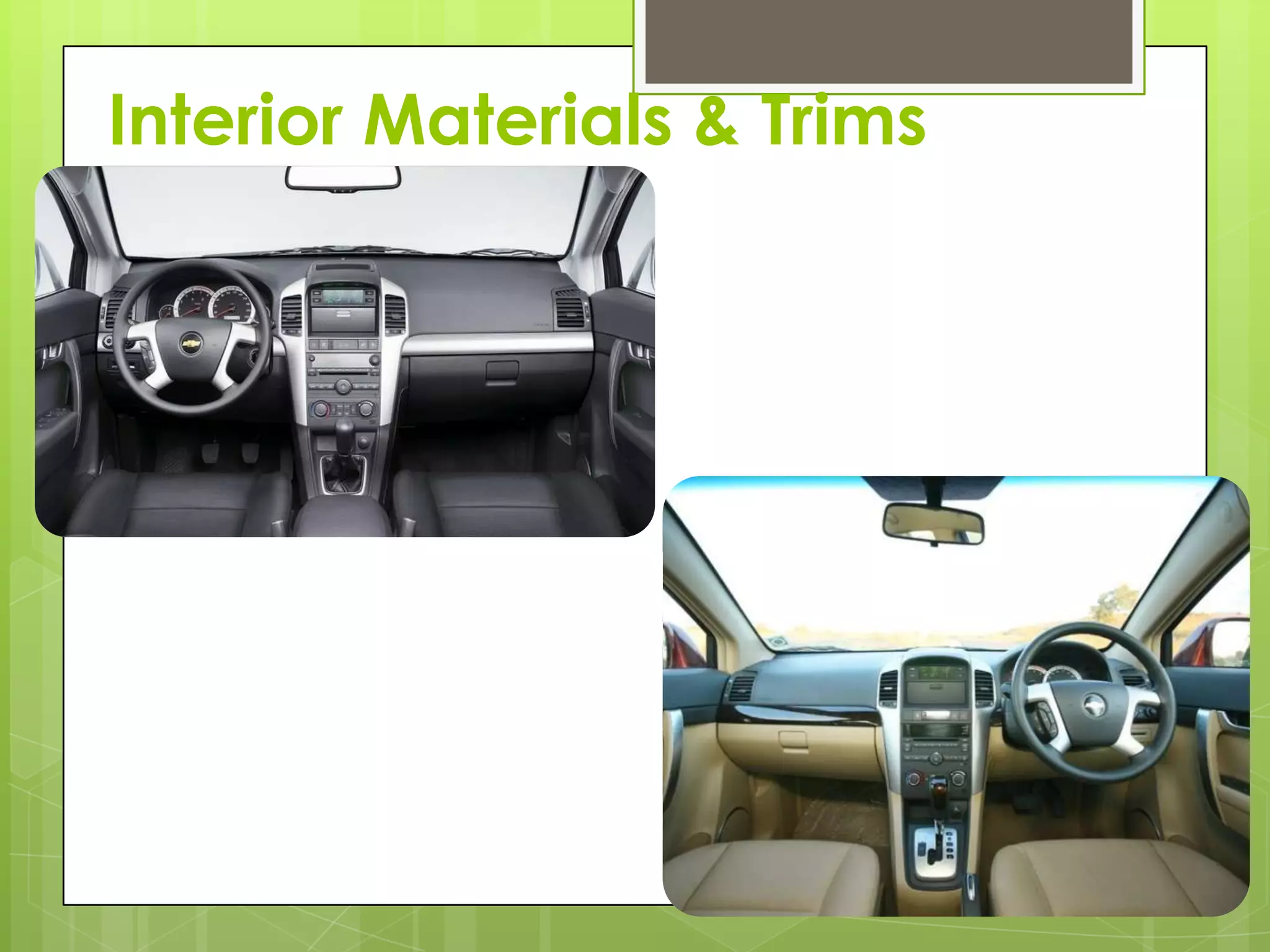 Interior Materials & Trims
 
