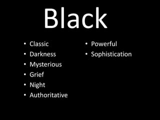 BlackClassicDarknessMysteriousGriefNightAuthoritativePowerfulSophistication 