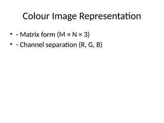 Color Image Processing Using Matrix Colour_Image_Processing_digital _PPT.pptx