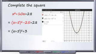 Complete the square
x²+10x+28
= (x+5)²-25+28
= (x+5)²+3
 