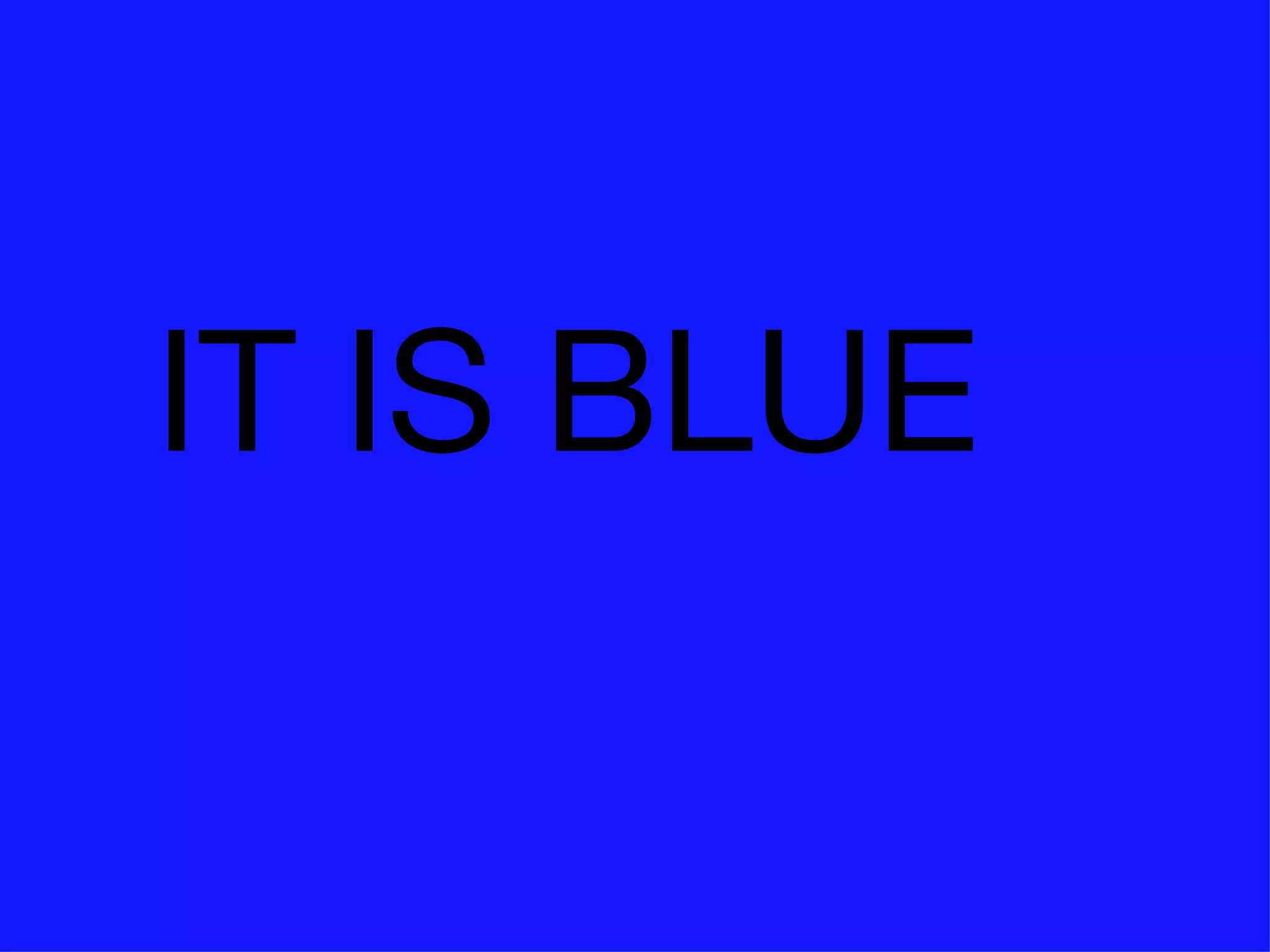 IT IS BLUE 