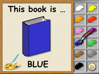This book is …
BLUE
 