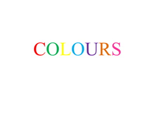 COLOURS 