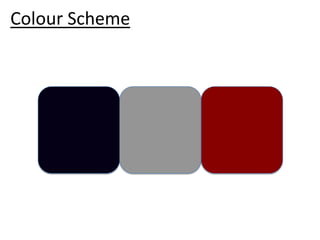 Colour Scheme
 