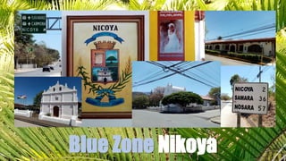 Blue Zone Nikoya
 