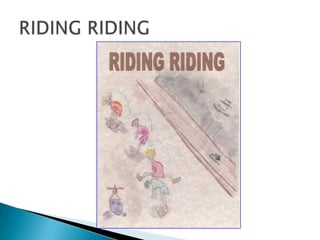 RIDING RIDING
