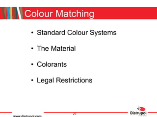 Colour Matching Standard Colour Systems  The Material Colorants Legal Restrictions 