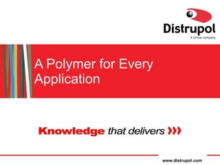 A Polymer for Every Application 
