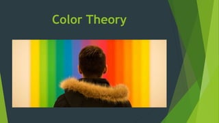 Color Theory
 