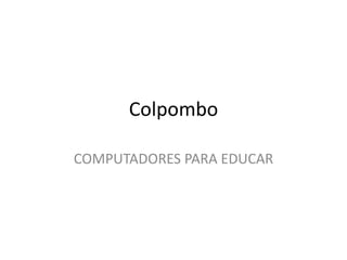 Colpombo COMPUTADORES PARA EDUCAR 