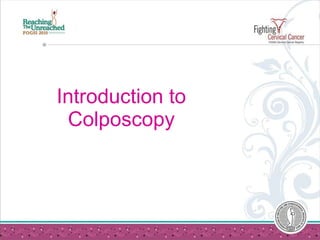 Introduction to Colposcopy 