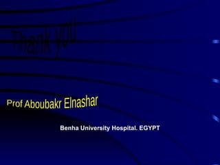Benha University Hospital. EGYPT
 