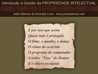 É por isso que assimÉ por isso que assim
Quase tudo é protegidoQuase tudo é protegido
O filme, o quadro, a dançaO filme, o quadro, a dança
O relato do ocorridoO relato do ocorrido
O programa de computadorO programa de computador
A nobre “Tese” do DoutorA nobre “Tese” do Doutor
E o objeto esculpidoE o objeto esculpido
 