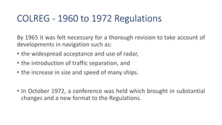 Colreg Application COLREG 1972, A Presentation | PPTX
