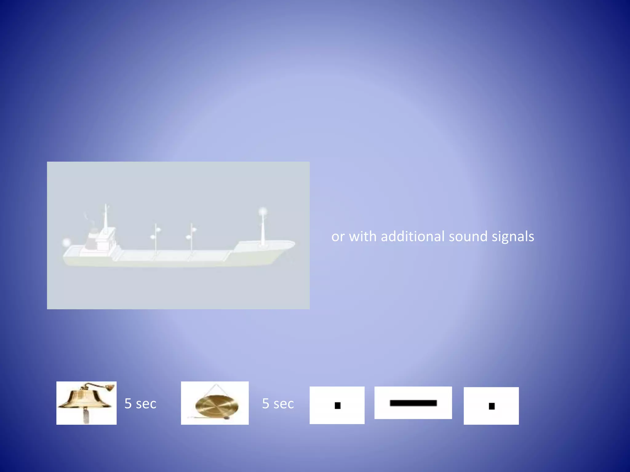 5 sec5 sec
or with additional sound signals
 