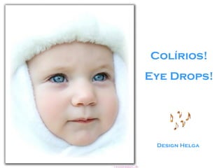 Colírios! Eye Drops! Design Helga 