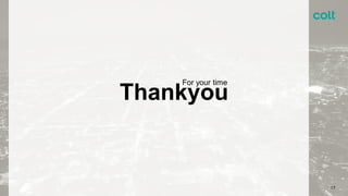 17
Thankyou
For your time
 