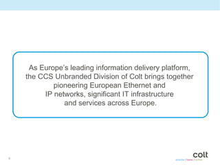 Colt Access Solution Presentation External 12 07 2011 | PPT