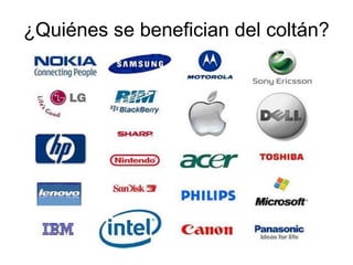 ¿Quiénes se benefician del coltán?
 