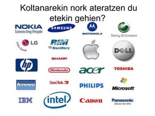 Koltanarekin nork ateratzen du
       etekin gehien?
 