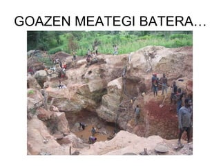 GOAZEN MEATEGI BATERA…
 