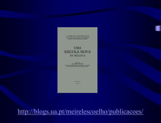 http://blogs.ua.pt/meirelescoelho/publicacoes/
 