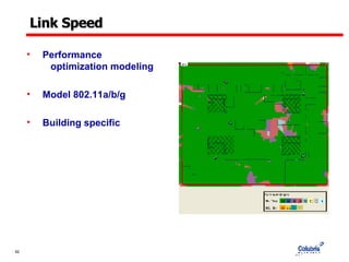 Link Speed Performance    optimization modeling  Model 802.11a/b/g  Building specific 