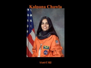 Kalpana Chawla March 17, 1962  