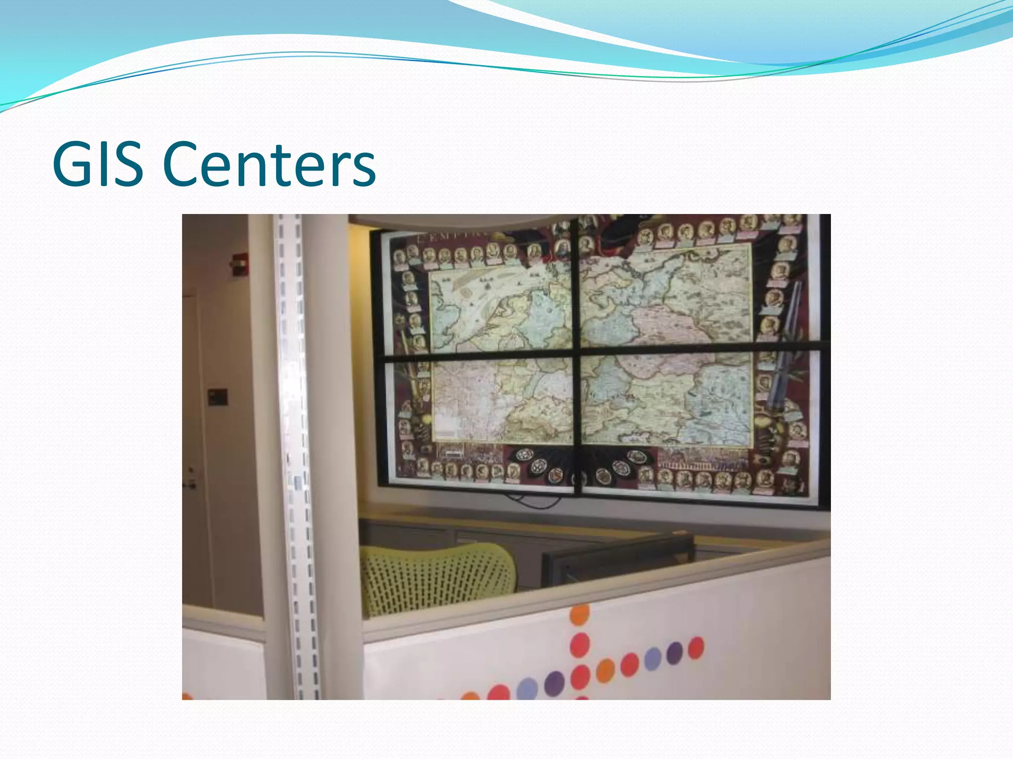 GIS Centers
 