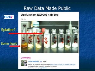 Raw Data Made Public Splatter? Some liquid 