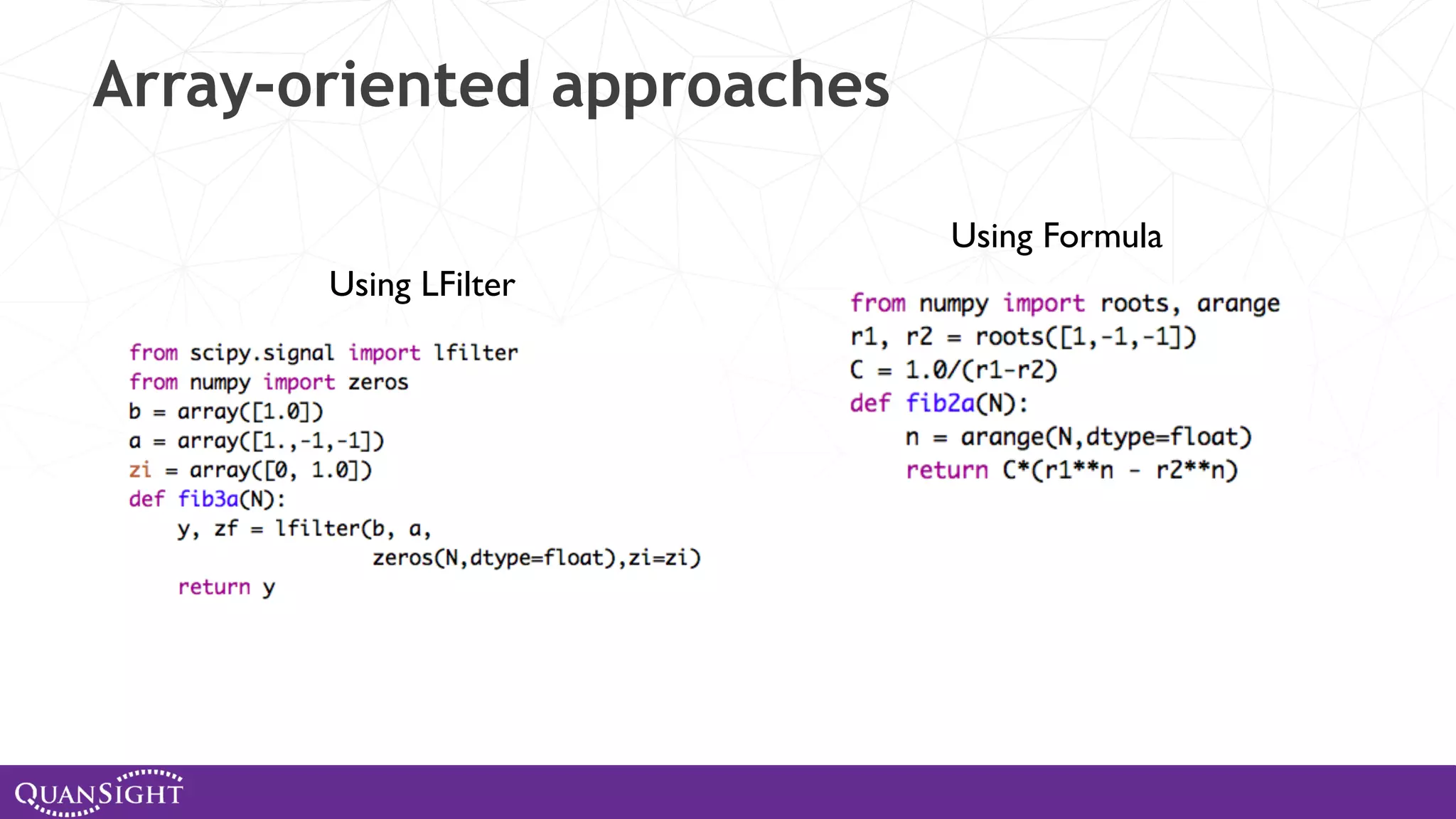 Array-oriented approaches Using LFilter Using Formula 