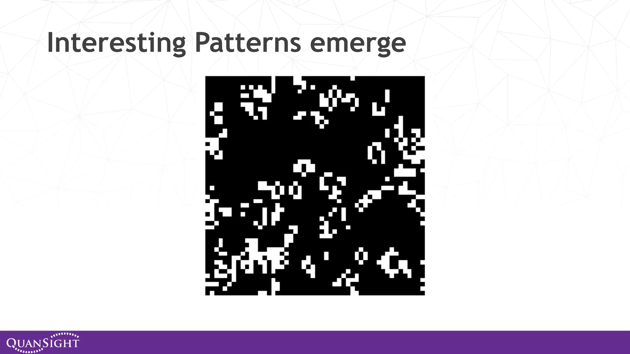 Interesting Patterns emerge 