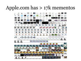 Apple.com has > 17k mementos
 