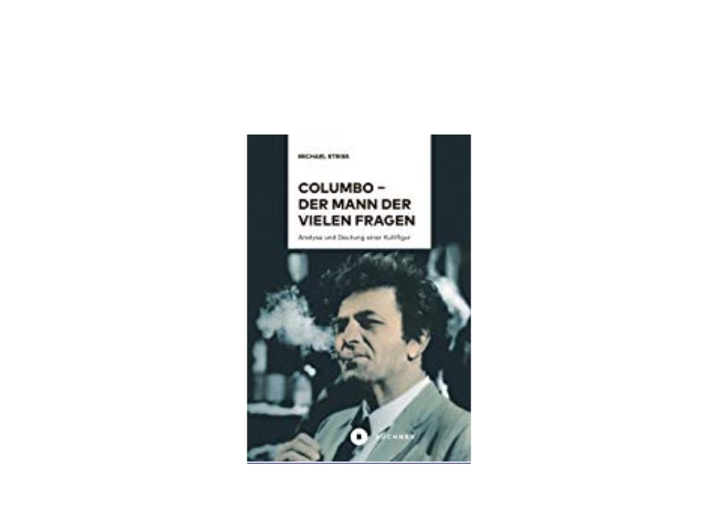 [E.B.O.O.K] LIBRARY Columbo der Mann der vielen Fragen Analyse und D…