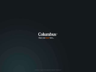 PRESENTATION HEADER IN GREY CAPITALS
Presented by
Date
Subheader in orange
’Columbus’ is a part of the registered trademark ‘Columbus IT’
 