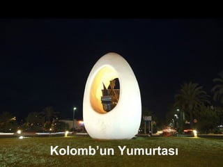 Kolomb’un Yumurtası 