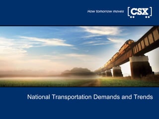 National Transportation Demands and Trends  
