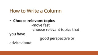 Writing A Column How to write a column opinion article effectively | PPTX
