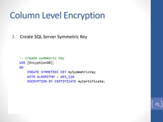 Column Level Encryption in Microsoft SQL Server | PPT