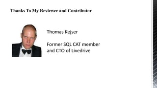 Thomas Kejser
Former SQL CAT member
and CTO of Livedrive

 