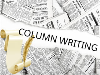 Campus Journalism - Column Writing - Guide | PPTX