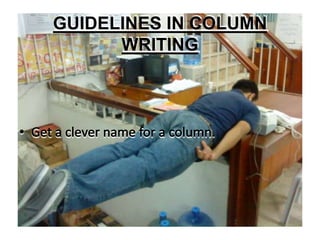 GUIDELINES IN COLUMN
WRITING
 