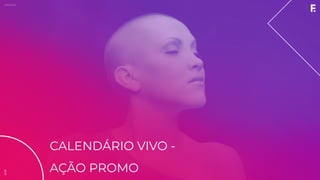 2019ABRACE
CALENDÁRIO VIVO -
AÇÃO PROMO
2019
 